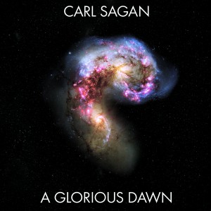 "A Glorious Dawn" was found on YouTube and pressed with the permission of the Carl Sagan Estate.