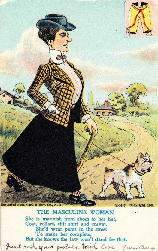 Many postcards mocked "masculine women" who wanted to wear pants.