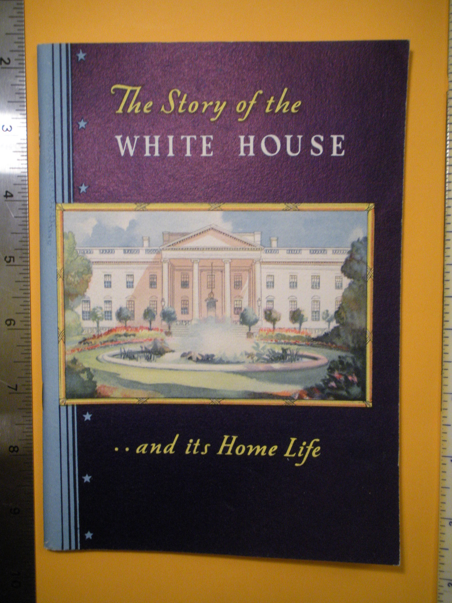 1937 White House Coffee advertising Book ...The Story of the White House with beautiful color illustrations inside. - Books