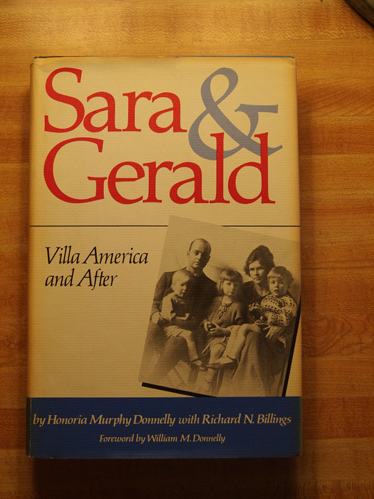Signed copy of "Sara & Gerald: Villa America and After" signed by Honoria Murphy Donnell. 